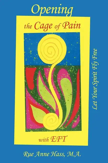 Opening the Cage of Pain with Eft - Paperback