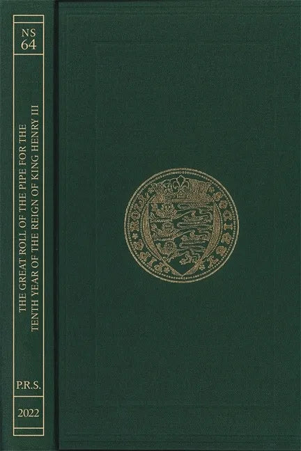 The Great Roll of the Pipe for the Tenth Year of the Reign of King Henry III Michaelmas 1226: (Pipe Roll 70) - Hardcover