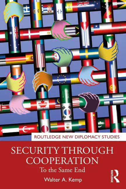 Security Through Cooperation: To the Same End - Paperback