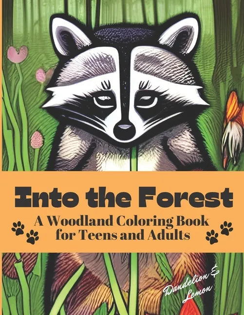 Into the Forest: A Woodland Coloring Book for Adults and Teens - Paperback