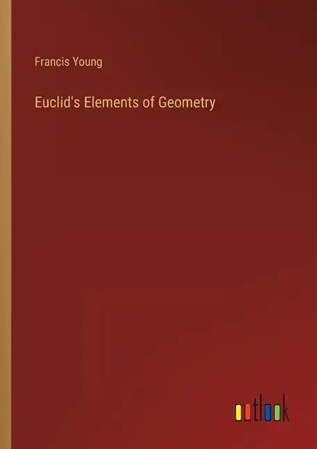 Euclid's Elements of Geometry - Paperback