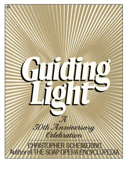 Guiding Light, a 50th Anniv. Collection - Paperback