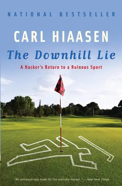 The Downhill Lie: A Hacker's Return to a Ruinous Sport - Paperback