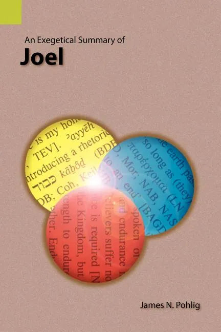 An Exegetical Summary of Joel - Paperback