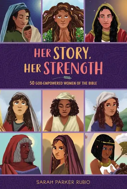 Her Story, Her Strength: 50 God-Empowered Women of the Bible - Hardcover