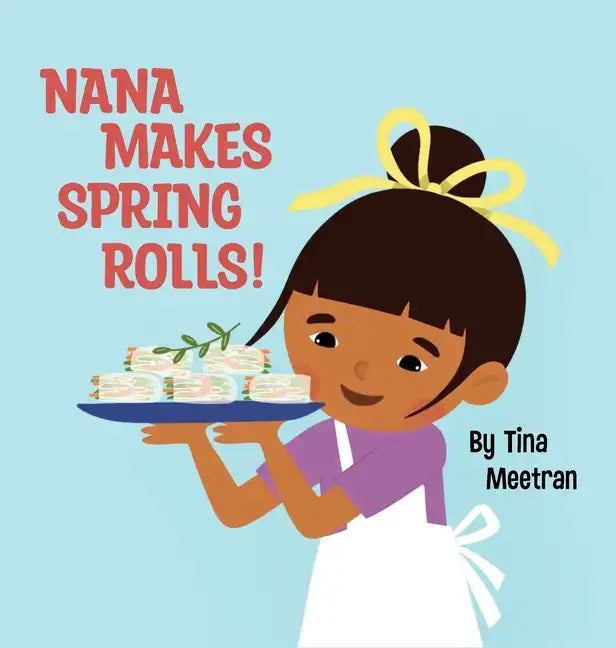 Nana Makes Spring Rolls! - Hardcover