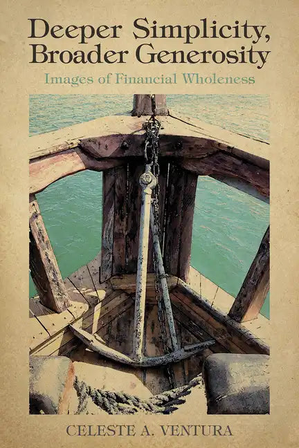 Deeper Simplicity, Broader Generosity: Images of Financial Wholeness - Paperback