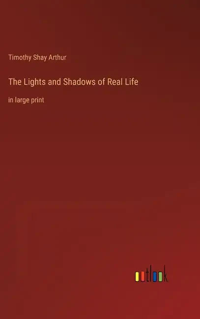 The Lights and Shadows of Real Life: in large print - Hardcover