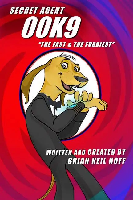 Secret Agent 00K9: The Fast & The Furriest - Paperback