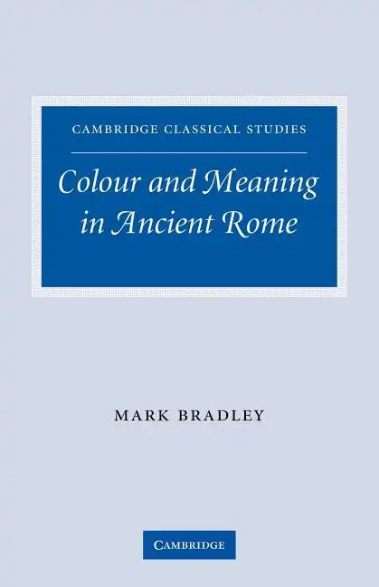 Colour and Meaning in Ancient Rome - Paperback
