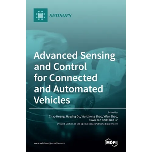 Advanced Sensing and Control for Connected and Automated Vehicles - Hardcover