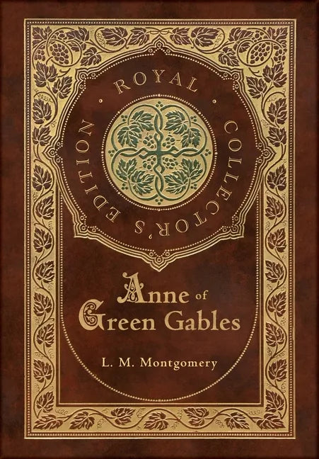 Anne of Green Gables (Royal Collector's Edition) (Case Laminate Hardcover with Jacket) - Hardcover