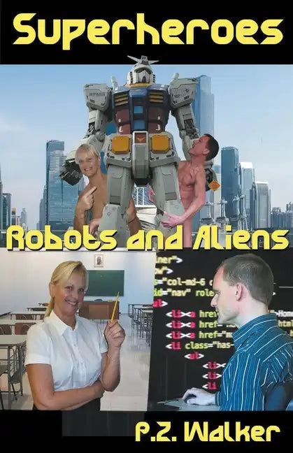 Superheroes - Robots and Aliens - Paperback