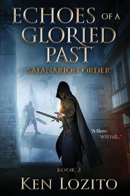 Echoes of a Gloried Past: Book Two of the Safanarion Order - Paperback