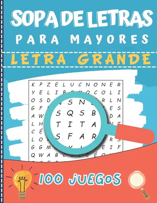 Sopa de Letras para Mayores: Letra Grande ideal para problemas de vista 100 Juegos- 1800 Palabras idea del regalo - Paperback