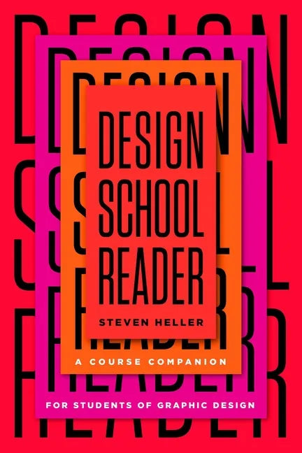 Design School Reader: A Course Companion for Students of Graphic Design - Paperback