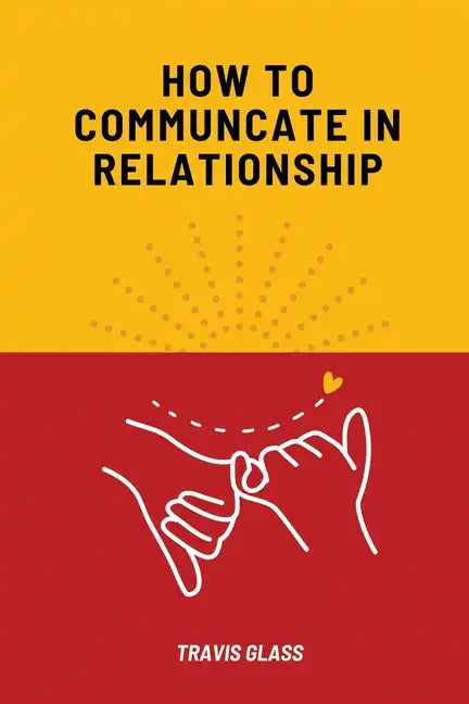 How to communicate in relataionship - Paperback