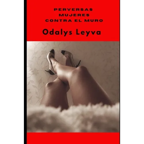 Perversas Mujeres Contra El Muro - Paperback