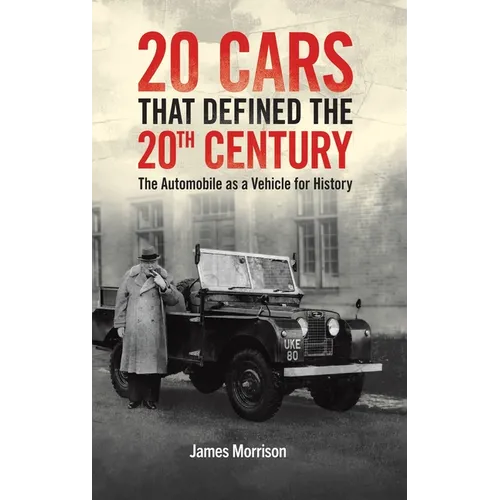 Twenty Cars that Defined the 20th Century - Hardcover