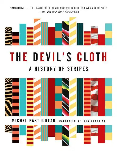 The Devil's Cloth: A History of Stripes - Paperback