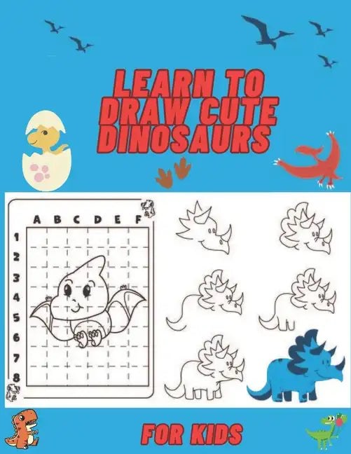 learn to draw cute dinosaurs: for kids - Paperback