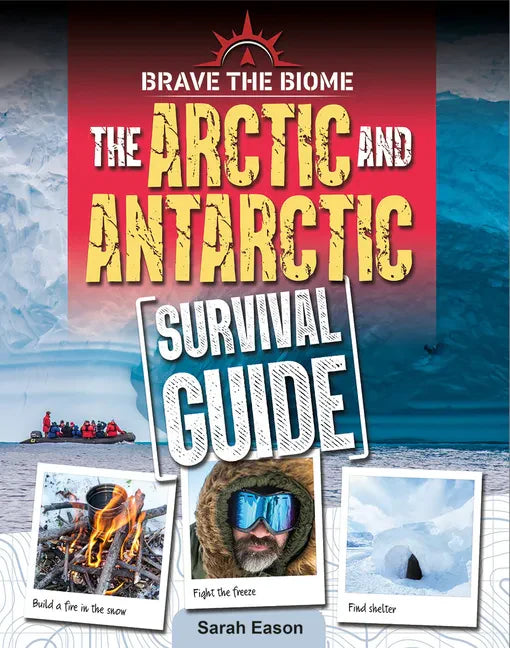 Arctic and Antarctic Survival Guide - Paperback