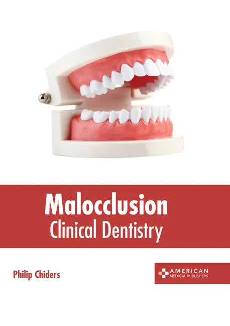 Malocclusion: Clinical Dentistry - Hardcover