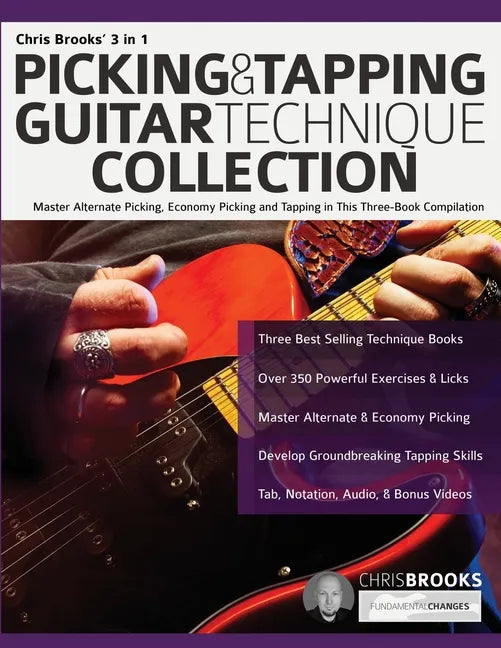 Chris Brooks' 3 in 1 Picking & Tapping Guitar Technique Collection: Master Alternate Picking, Economy Picking and Tapping in This Three-Book Compilati - Paperback
