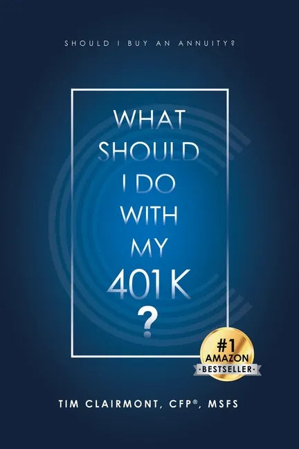 What Should I Do with My 401K?: Should I Buy an Annuity? - Paperback