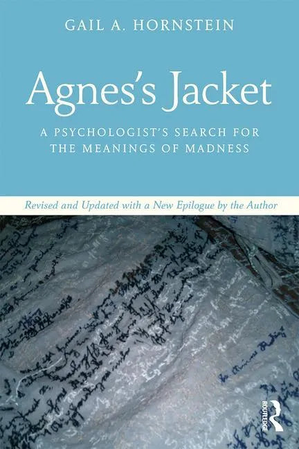 Agnes's Jacket: A Psychologist's Search for the Meanings of Madness.Revised and Updated with a New Epilogue by the Author - Paperback