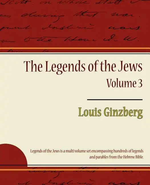 The Legends of the Jews - Volume 3 - Paperback
