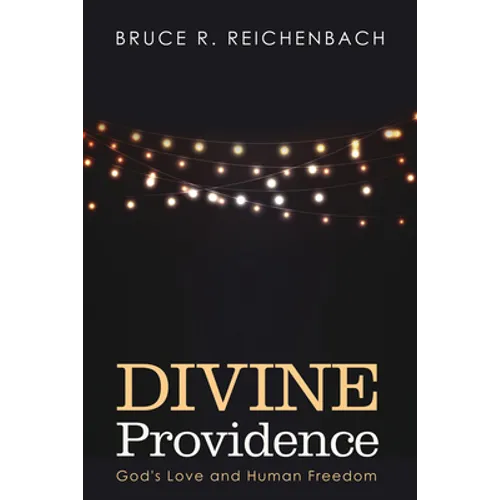 Divine Providence: God's Love and Human Freedom - Hardcover