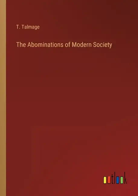 The Abominations of Modern Society - Paperback