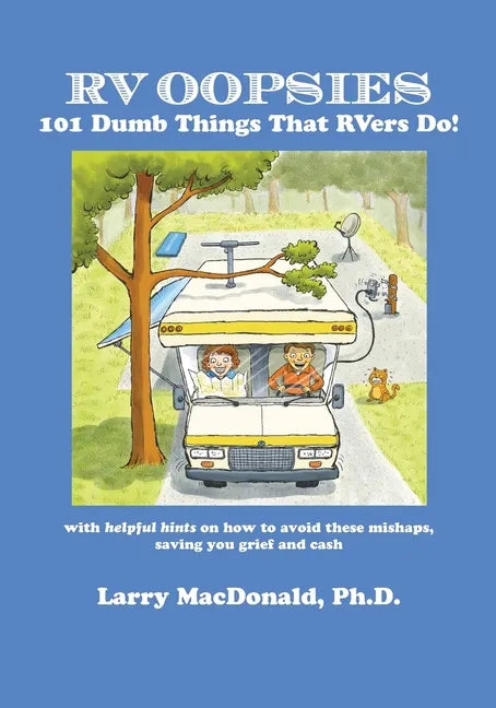 RV Oopsies: 101 Dumb Things That RV'ers Do! - Paperback