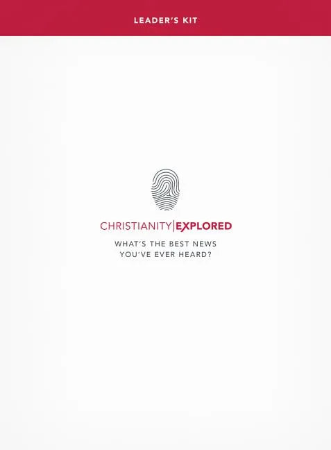 Christianity Explored Leader's Kit: What's the Best News You've Ever Heard? - Hardcover