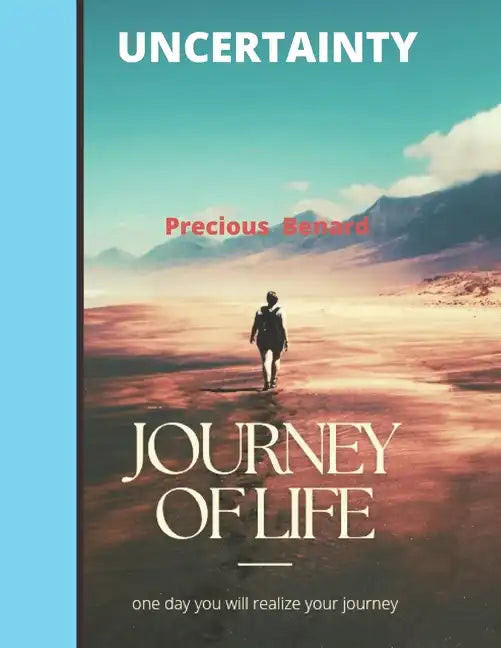 Uncertainty: Journey of life - Paperback