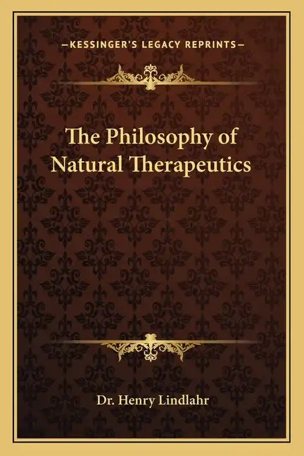 The Philosophy of Natural Therapeutics - Paperback