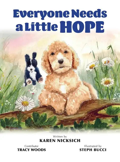 Everyone Needs a Little Hope - Hardcover