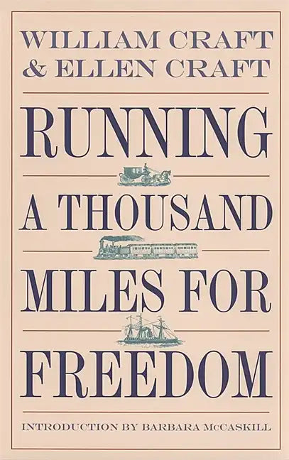 Running a Thousand Miles for Freedom: The Escape of William and Ellen Craft from Slavery - Paperback