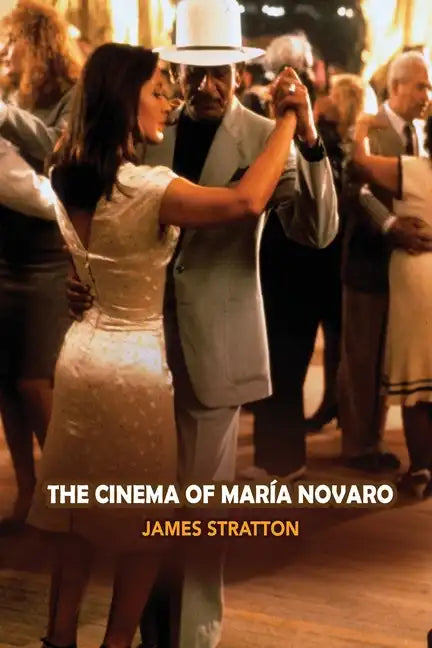 The Cinema of Maria Novaro - Paperback