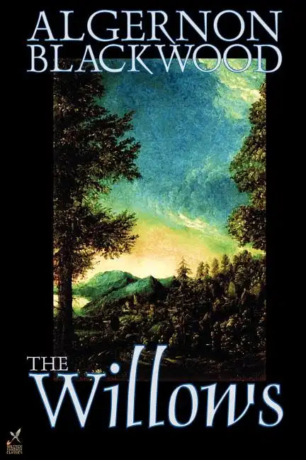 The Willows by Algernon Blackwood, Fiction - Paperback