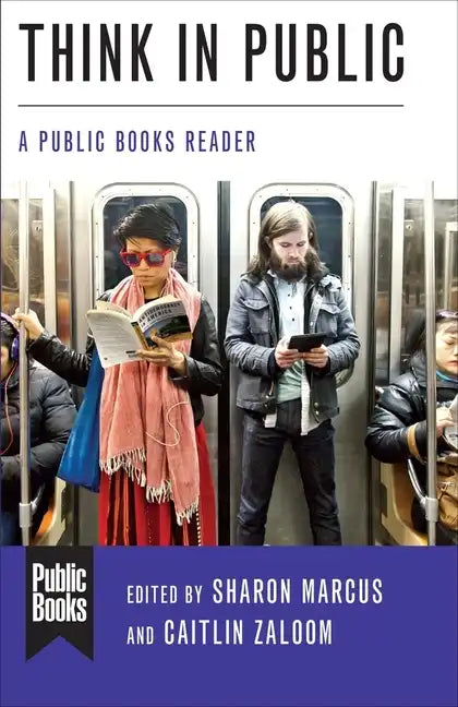 Think in Public: A Public Books Reader - Paperback