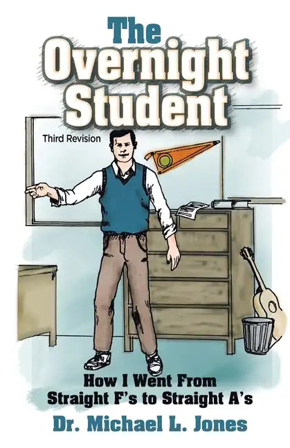 The Overnight Student: How I Went from Straight F's to Straight A's - Paperback
