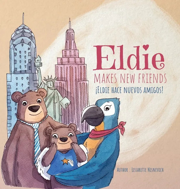 Eldie makes new friends! / Eldie hace nuevos amigos! - Hardcover