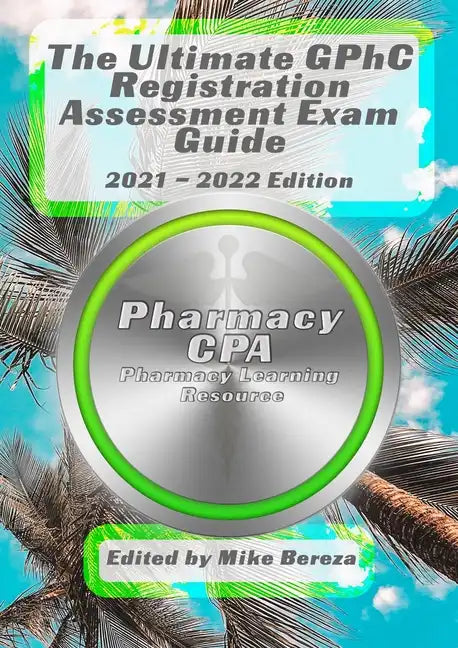 The Ultimate GPhC Registration Assessment Exam Guide - Paperback