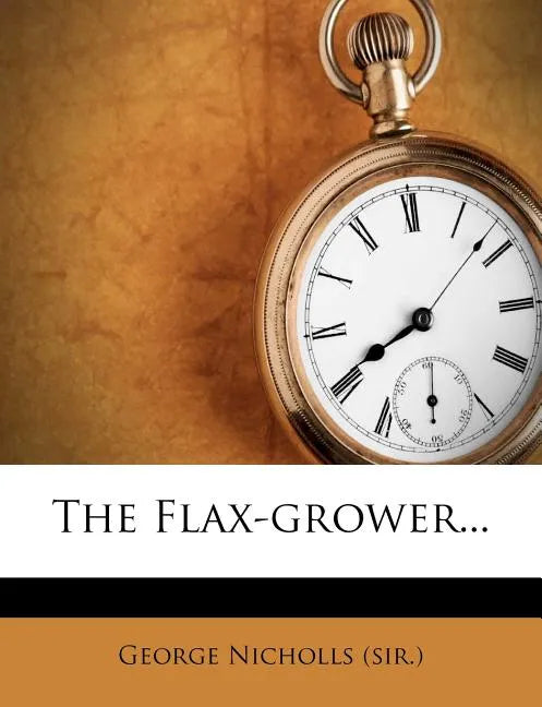 The Flax-Grower... - Paperback