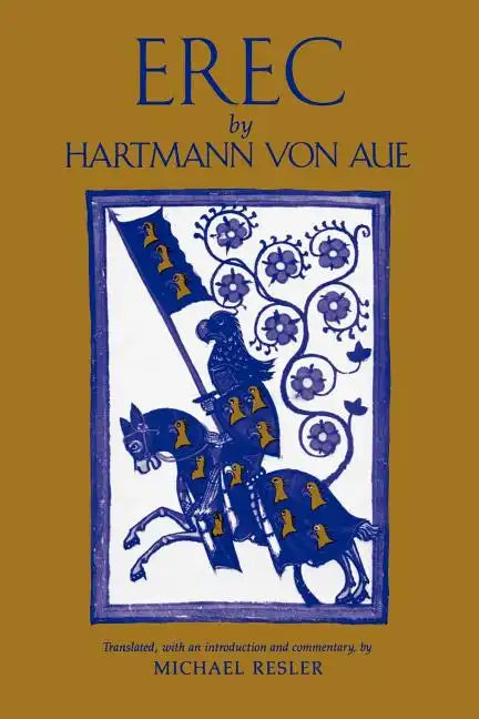 Erec by Hartmann von Aue: Translation, Introduction, Commentary - Paperback