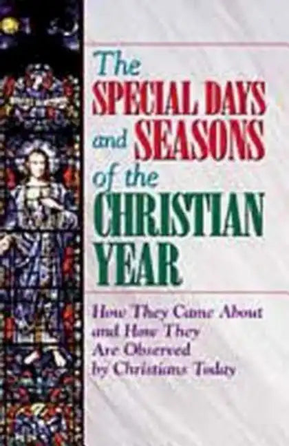 Special Days and Seasons of the Christian Year - Paperback