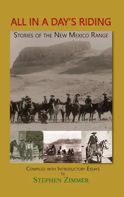 All in a Day's Riding: Stories of the New Mexico Range - Hardcover
