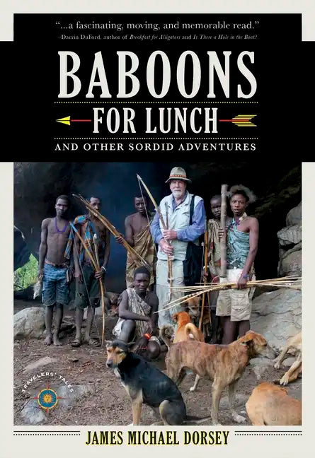 Baboons for Lunch: And Other Sordid Adventures - Hardcover